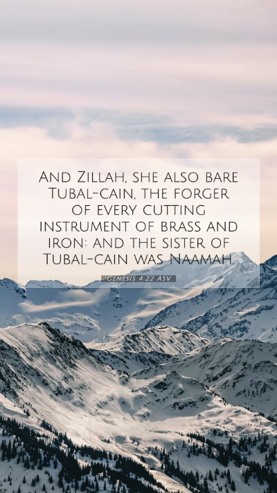 Picture 07 - Genesis 4:22 ASV Mobile Phone Wallpaper - And Zillah, she also bare Tubal-cain, the forger - Mobile Bible Verse Wallpaper