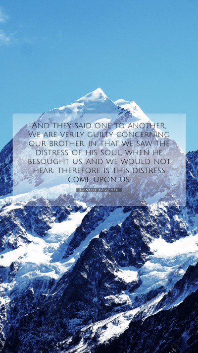 Picture 07 - Genesis 42:21 ASV Mobile Phone Wallpaper - And they said one to another, We are verily - Mobile Bible Verse Wallpaper
