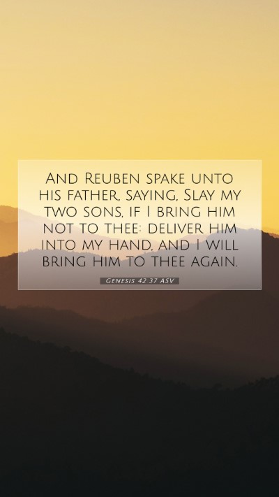 Picture 07 - Genesis 42:37 ASV Mobile Phone Wallpaper - And Reuben spake unto his father, saying, Slay my - Mobile Bible Verse Wallpaper
