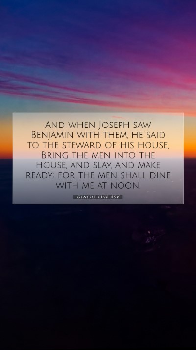 Picture 07 - Genesis 43:16 ASV Mobile Phone Wallpaper - And when Joseph saw Benjamin with them, he said - Mobile Bible Verse Wallpaper