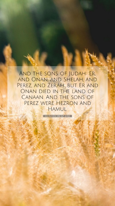Picture 07 - Genesis 46:12 ASV Mobile Phone Wallpaper - And the sons of Judah: Er, and Onan, and Shelah, - Mobile Bible Verse Wallpaper