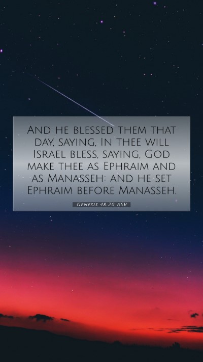 Picture 07 - Genesis 48:20 ASV Mobile Phone Wallpaper - And he blessed them that day, saying, In thee - Mobile Bible Verse Wallpaper