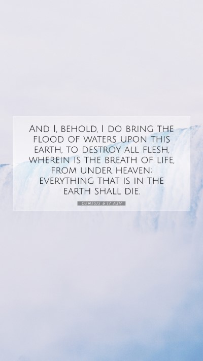 Picture 07 - Genesis 6:17 ASV Mobile Phone Wallpaper - And I, behold, I do bring the flood of waters - Mobile Bible Verse Wallpaper