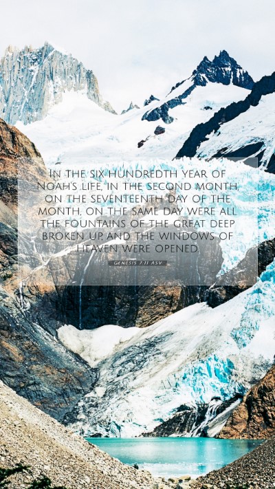 Picture 07 - Genesis 7:11 ASV Mobile Phone Wallpaper - In the six hundredth year of Noah's life, in the - Mobile Bible Verse Wallpaper