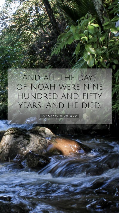 Picture 07 - Genesis 9:29 ASV Mobile Phone Wallpaper - And all the days of Noah were nine hundred and - Mobile Bible Verse Wallpaper