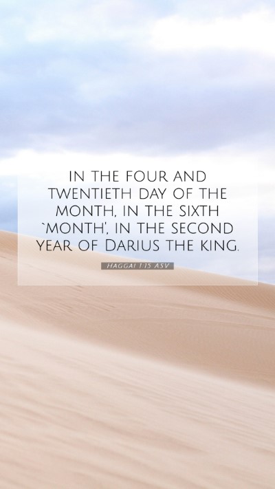 Picture 07 - Haggai 1:15 ASV Mobile Phone Wallpaper - in the four and twentieth day of the month, in - Mobile Bible Verse Wallpaper