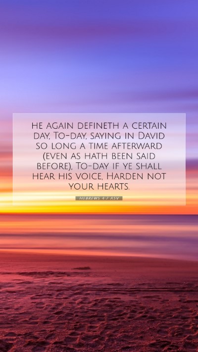 Picture 07 - Hebrews 4:7 ASV Mobile Phone Wallpaper - he again defineth a certain day, To-day, saying - Mobile Bible Verse Wallpaper