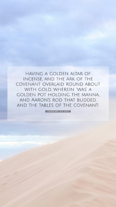 Picture 07 - Hebrews 9:4 ASV Mobile Phone Wallpaper - having a golden altar of incense, and the ark of - Mobile Bible Verse Wallpaper