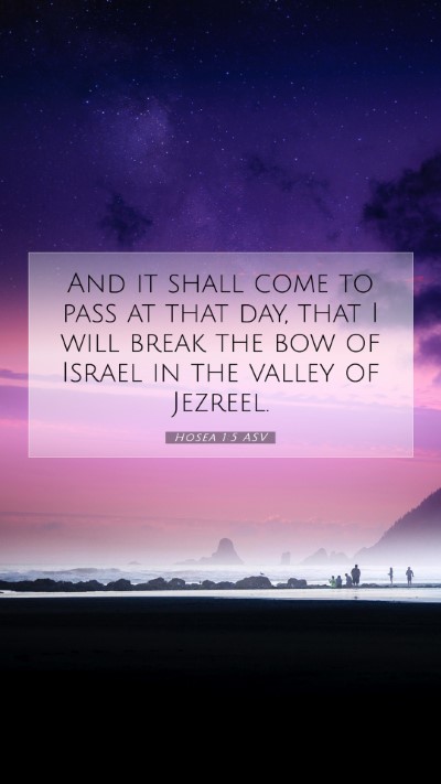 Picture 07 - Hosea 1:5 ASV Mobile Phone Wallpaper - And it shall come to pass at that day, that I - Mobile Bible Verse Wallpaper