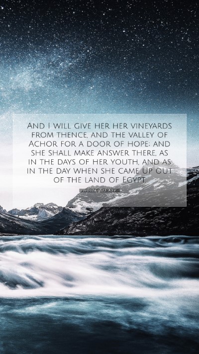 Picture 07 - Hosea 2:15 ASV Mobile Phone Wallpaper - And I will give her her vineyards from thence, - Mobile Bible Verse Wallpaper