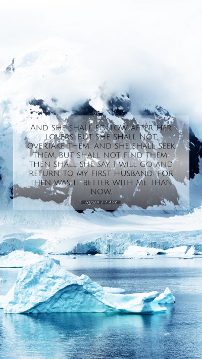 Picture 07 - Hosea 2:7 ASV Mobile Phone Wallpaper - And she shall follow after her lovers, but she - Mobile Bible Verse Wallpaper