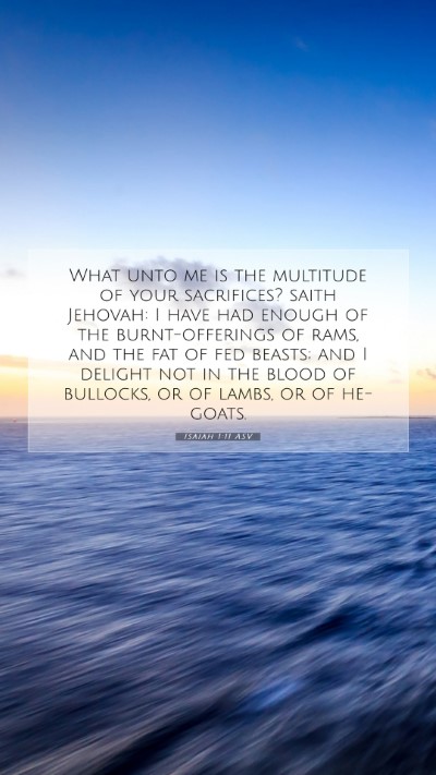 Picture 07 - Isaiah 1:11 ASV Mobile Phone Wallpaper - What unto me is the multitude of your sacrifices? - Mobile Bible Verse Wallpaper