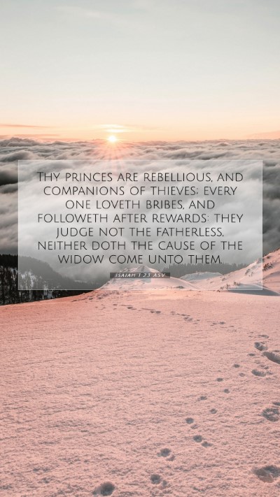 Picture 07 - Isaiah 1:23 ASV Mobile Phone Wallpaper - Thy princes are rebellious, and companions of - Mobile Bible Verse Wallpaper