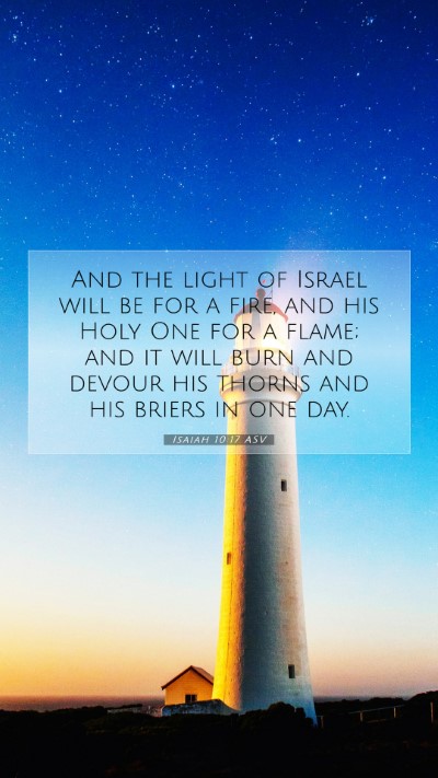 Picture 07 - Isaiah 10:17 ASV Mobile Phone Wallpaper - And the light of Israel will be for a fire, and - Mobile Bible Verse Wallpaper