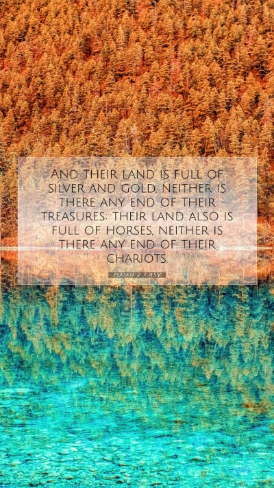 Picture 07 - Isaiah 2:7 ASV Mobile Phone Wallpaper - And their land is full of silver and gold, - Mobile Bible Verse Wallpaper