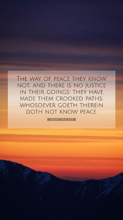 Picture 07 - Isaiah 59:8 ASV Mobile Phone Wallpaper - The way of peace they know not; and there is no - Mobile Bible Verse Wallpaper