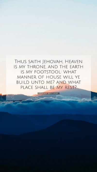 Picture 07 - Isaiah 66:1 ASV Mobile Phone Wallpaper - Thus saith Jehovah, Heaven is my throne, and the - Mobile Bible Verse Wallpaper