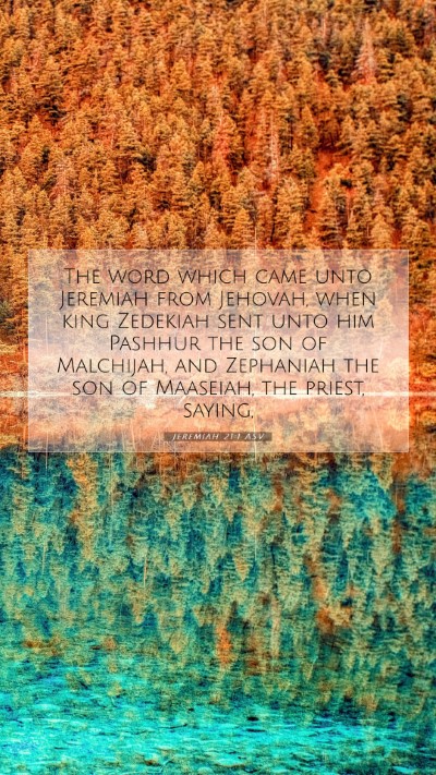 Picture 07 - Jeremiah 21:1 ASV Mobile Phone Wallpaper - The word which came unto Jeremiah from Jehovah, - Mobile Bible Verse Wallpaper