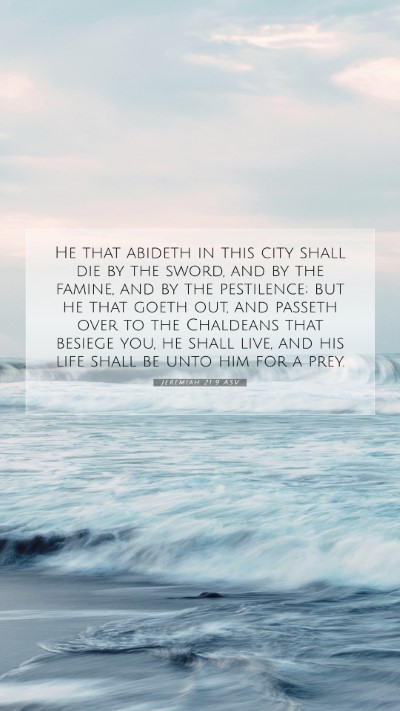 Picture 07 - Jeremiah 21:9 ASV Mobile Phone Wallpaper - He that abideth in this city shall die by the - Mobile Bible Verse Wallpaper