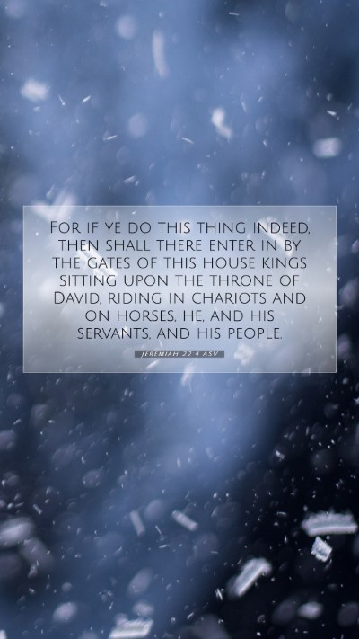 Picture 07 - Jeremiah 22:4 ASV Mobile Phone Wallpaper - For if ye do this thing indeed, then shall there - Mobile Bible Verse Wallpaper