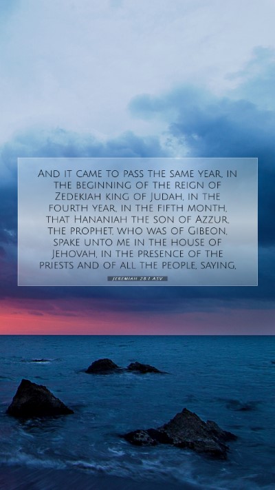 Picture 07 - Jeremiah 28:1 ASV Mobile Phone Wallpaper - And it came to pass the same year, in the - Mobile Bible Verse Wallpaper