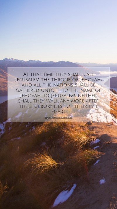 Picture 07 - Jeremiah 3:17 ASV Mobile Phone Wallpaper - At that time they shall call Jerusalem the throne - Mobile Bible Verse Wallpaper