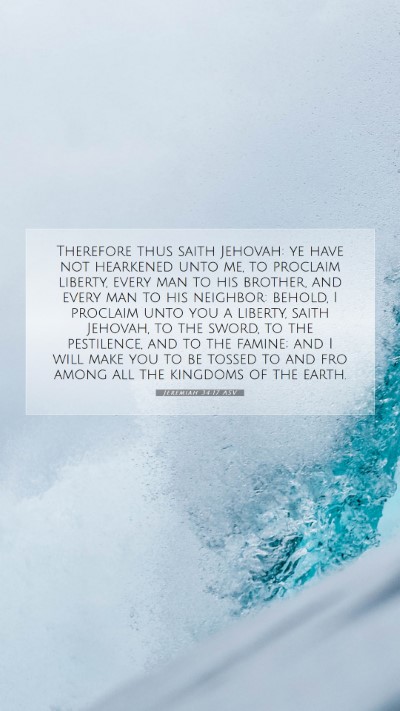 Picture 07 - Jeremiah 34:17 ASV Mobile Phone Wallpaper - Therefore thus saith Jehovah: ye have not - Mobile Bible Verse Wallpaper
