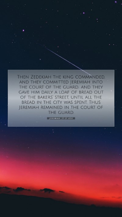 Picture 07 - Jeremiah 37:21 ASV Mobile Phone Wallpaper - Then Zedekiah the king commanded, and they - Mobile Bible Verse Wallpaper
