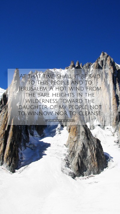 Picture 07 - Jeremiah 4:11 ASV Mobile Phone Wallpaper - At that time shall it be said to this people and - Mobile Bible Verse Wallpaper