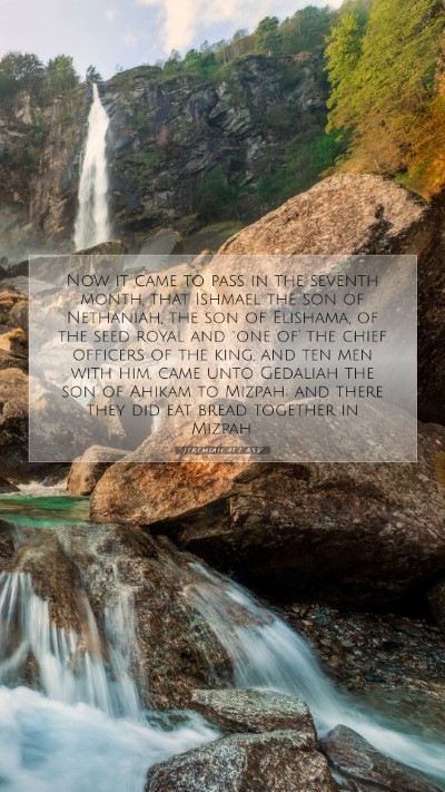 Picture 07 - Jeremiah 41:1 ASV Mobile Phone Wallpaper - Now it came to pass in the seventh month, that - Mobile Bible Verse Wallpaper