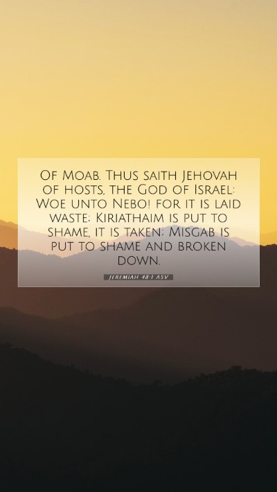 Picture 07 - Jeremiah 48:1 ASV Mobile Phone Wallpaper - Of Moab. Thus saith Jehovah of hosts, the God of - Mobile Bible Verse Wallpaper