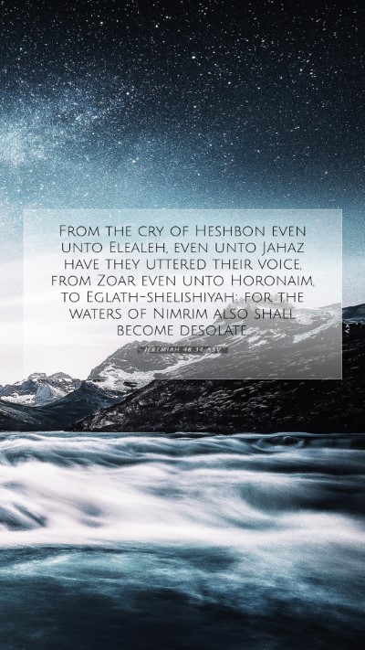 Picture 07 - Jeremiah 48:34 ASV Mobile Phone Wallpaper - From the cry of Heshbon even unto Elealeh, even - Mobile Bible Verse Wallpaper