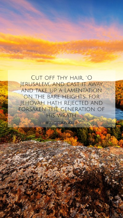 Picture 07 - Jeremiah 7:29 ASV Mobile Phone Wallpaper - Cut off thy hair, `O Jerusalem', and cast it - Mobile Bible Verse Wallpaper