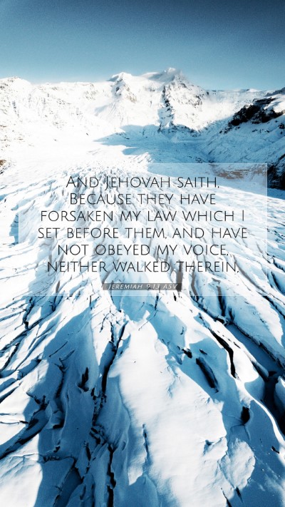 Picture 07 - Jeremiah 9:13 ASV Mobile Phone Wallpaper - And Jehovah saith, Because they have forsaken my - Mobile Bible Verse Wallpaper