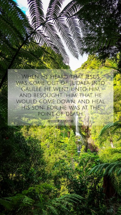 Picture 07 - John 4:47 ASV Mobile Phone Wallpaper - When he heard that Jesus was come out of Judaea - Mobile Bible Verse Wallpaper