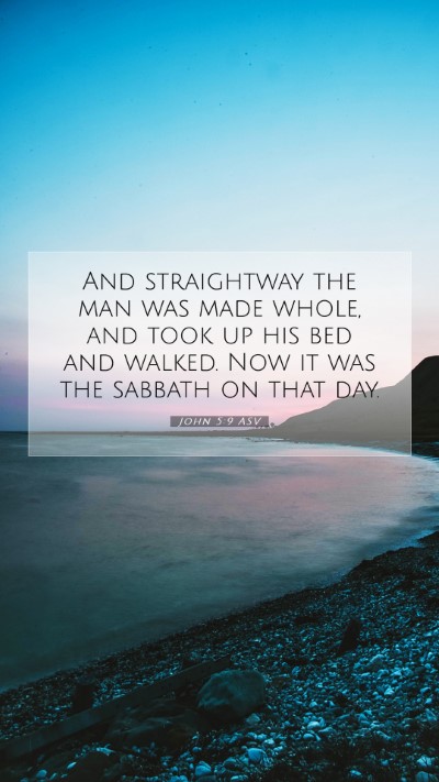 Picture 07 - John 5:9 ASV Mobile Phone Wallpaper - And straightway the man was made whole, and took - Mobile Bible Verse Wallpaper