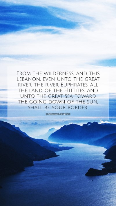 Picture 07 - Joshua 1:4 ASV Mobile Phone Wallpaper - From the wilderness, and this Lebanon, even unto - Mobile Bible Verse Wallpaper