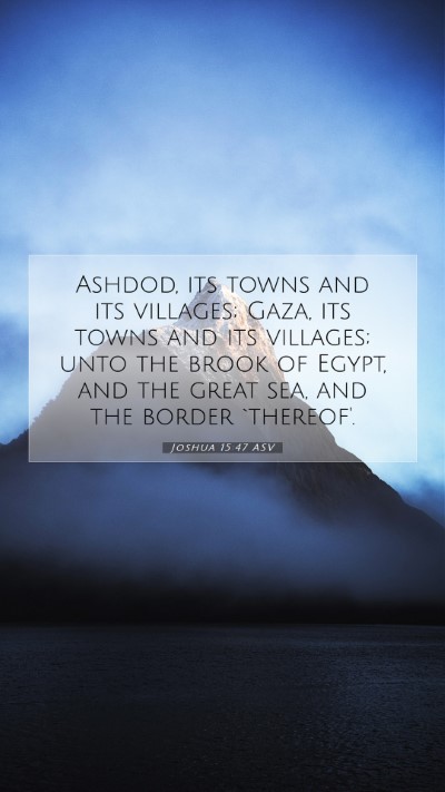 Picture 07 - Joshua 15:47 ASV Mobile Phone Wallpaper - Ashdod, its towns and its villages; Gaza, its - Mobile Bible Verse Wallpaper