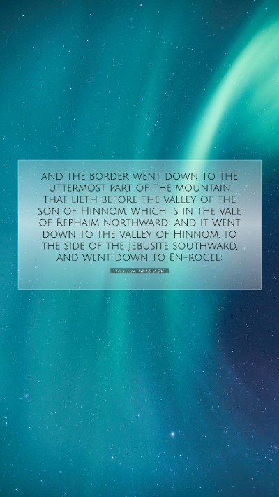 Picture 07 - Joshua 18:16 ASV Mobile Phone Wallpaper - and the border went down to the uttermost part of - Mobile Bible Verse Wallpaper