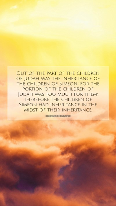 Picture 07 - Joshua 19:9 ASV Mobile Phone Wallpaper - Out of the part of the children of Judah was the - Mobile Bible Verse Wallpaper