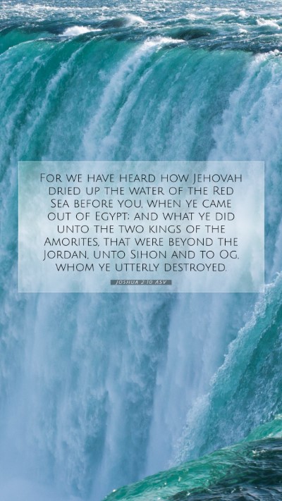 Picture 07 - Joshua 2:10 ASV Mobile Phone Wallpaper - For we have heard how Jehovah dried up the water - Mobile Bible Verse Wallpaper