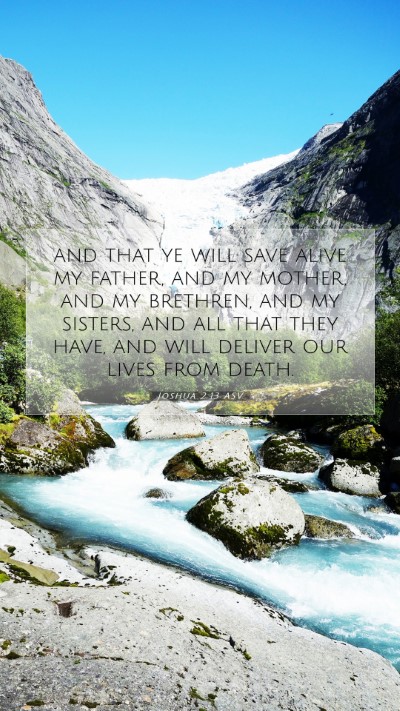 Picture 07 - Joshua 2:13 ASV Mobile Phone Wallpaper - and that ye will save alive my father, and my - Mobile Bible Verse Wallpaper