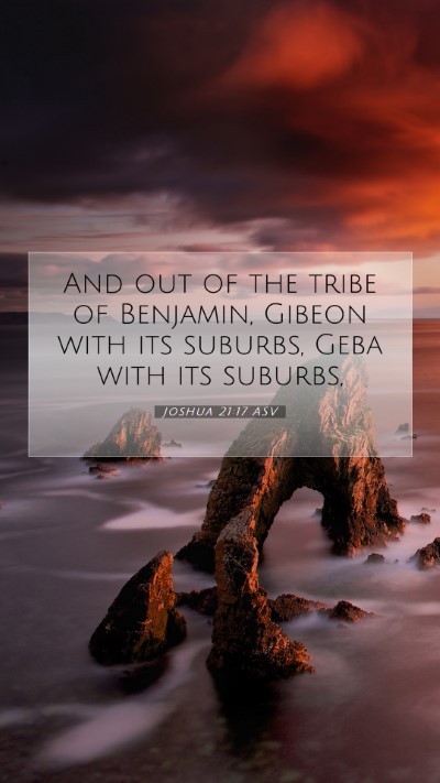 Picture 07 - Joshua 21:17 ASV Mobile Phone Wallpaper - And out of the tribe of Benjamin, Gibeon with its - Mobile Bible Verse Wallpaper