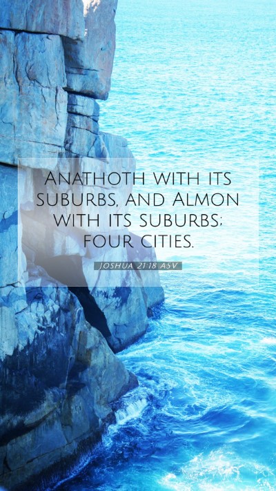 Picture 07 - Joshua 21:18 ASV Mobile Phone Wallpaper - Anathoth with its suburbs, and Almon with its - Mobile Bible Verse Wallpaper
