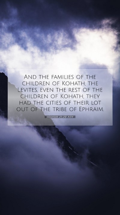 Picture 07 - Joshua 21:20 ASV Mobile Phone Wallpaper - And the families of the children of Kohath, the - Mobile Bible Verse Wallpaper