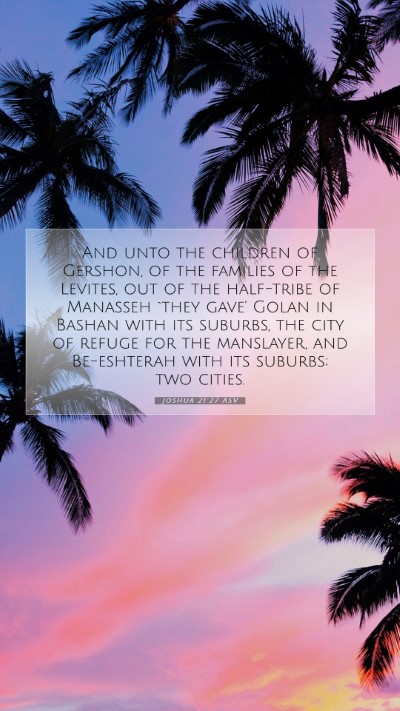Picture 07 - Joshua 21:27 ASV Mobile Phone Wallpaper - And unto the children of Gershon, of the families - Mobile Bible Verse Wallpaper