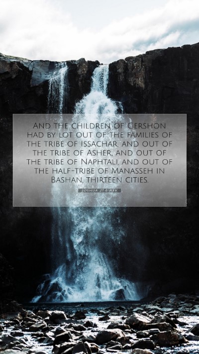 Picture 07 - Joshua 21:6 ASV Mobile Phone Wallpaper - And the children of Gershon had by lot out of the - Mobile Bible Verse Wallpaper