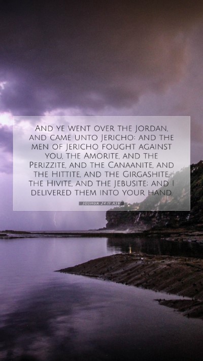 Picture 07 - Joshua 24:11 ASV Mobile Phone Wallpaper - And ye went over the Jordan, and came unto - Mobile Bible Verse Wallpaper