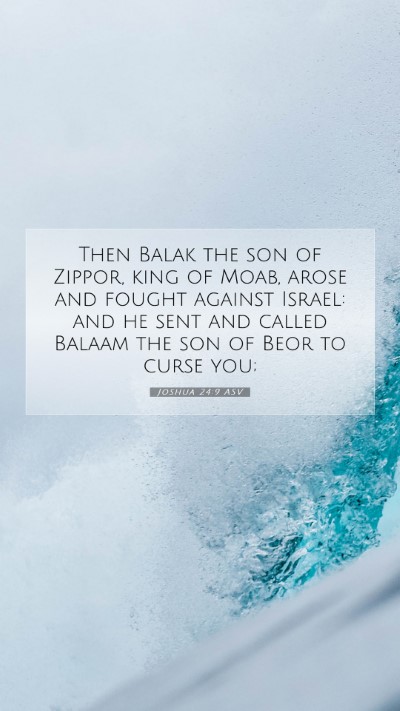 Picture 07 - Joshua 24:9 ASV Mobile Phone Wallpaper - Then Balak the son of Zippor, king of Moab, arose - Mobile Bible Verse Wallpaper