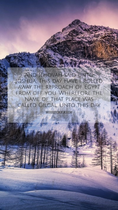 Picture 07 - Joshua 5:9 ASV Mobile Phone Wallpaper - And Jehovah said unto Joshua, This day have I - Mobile Bible Verse Wallpaper